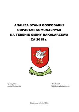 ANALIZA STANU GOSPODARKI ODPADAMI KOMUNALNYMI NA TERENIE GMINY BAKAŁARZEWO ZA 2015 R