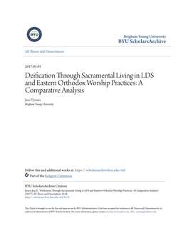 Deification Through Sacramental Living in LDS and Eastern Orthodox Worship Practices: a Comparative Analysis Jess P