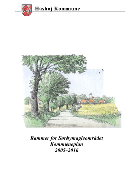 Hashøj Kommune Rammer for Sørbymagleområdet Kommuneplan