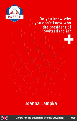 Do You Know Why You Don't Know Who the President of Switzerland