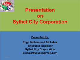 Presentation on Sylhet City Corporation
