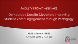 Democracy Despite Disruption: Improving Student Voter Engagement Through Pedagogy