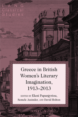 Greece in British Women's Literary Imagination, 1913–2013