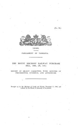 The Mount Bischoff Railway Purchase Bill , 1900