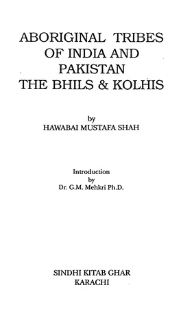 Aboriginal Tribes of India and Pakistan : the Bhils &Amp