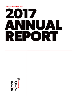 Poetry Foundation 2017 Annual Report Table of Contents