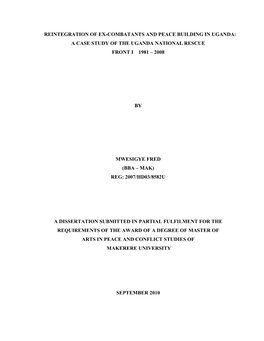 Reintegration of Ex-Combatants and Peace Building in Uganda: a Case Study of the Uganda National Rescue Front I 1981 – 2008