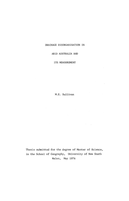 DRAINAGE DISORGANISATION in ARID AUSTRALIA and ITS MEASUREMENT M.E. Sullivan Thesis Submitted for the Degree of Master of Scienc