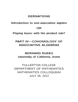 DERIVATIONS Introduction to Non-Associative Algebra OR Playing Havoc with the Product Rule?