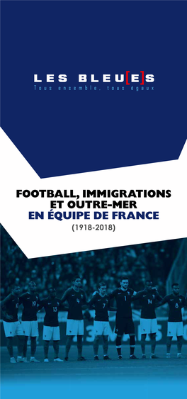 Football, Immigrations Et Outre-Mer En Équipe De France