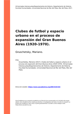 Clubes De Futbol Y Espacio Urbano En El Proceso De Expansión Del Gran Buenos Aires (1920-1970)