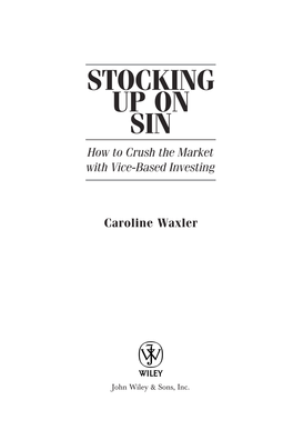 STOCKING up on SIN How to Crush the Market with Vice-Based Investing