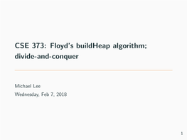 CSE 373: Floyd's Buildheap Algorithm