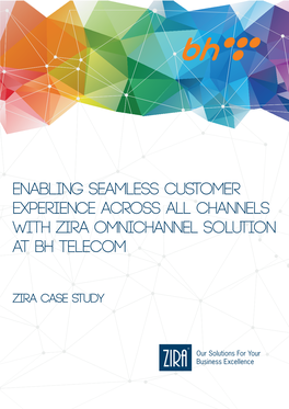 Enabling Seamless Customer Experience Across All Channels with ZIRA Omnichannel Solution at BH Telecom
