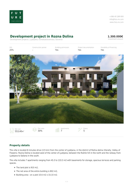 Development Project in Rozna Dolina 1.300.000€ Development Projects | Ljubljana, Osrednjeslovenska, Slovenia Investment Amount