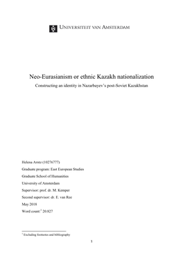 Neo-Eurasianism Or Ethnic Kazakh Nationalization Constructing an Identity in Nazarbayev’S Post-Soviet Kazakhstan