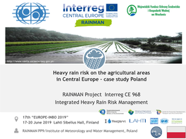 Heavy Rain Risk on the Agricultural Areas in Central Europe – Case Study Poland RAINMAN Project Interreg CE 968 Integrated He