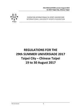 REGULATIONS for the 29Th SUMMER UNIVERSIADE 2017 Taipei City – Chinese Taipei 19 to 30 August 2017