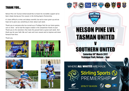 Nelson Pine LVL Tasman United Would Like to Thank the Incredible Support We’Ve Been Shown During Our First Season in the Stirling Sports Premiership
