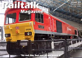 Railtalk Magazine, to Start with I Would Like to Thank Everyone That Has Contributed in Any Way to This Issue, and Thank Them for There Support