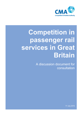 Competition in Passenger Rail Services in Great Britain a Discussion Document for Consultation