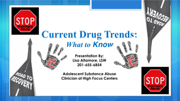 New Current Drug Trends Presentation November 2017