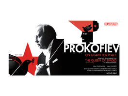 Prokofiev CHAN 10519 on Guard for Peace Symphonic Suite Adapted from the QUEEN of SPADES Premiere Recording Arr