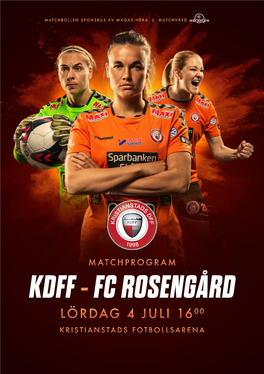 Kdff - Fc Rosengård Lördag 4 Juli 1600 Kristianstads Fotbollsarena Inför Matchen