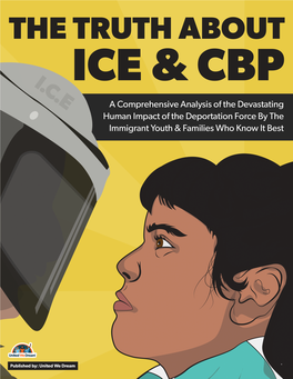 The Truth About ICE and CBP Page 1 About United We Dream