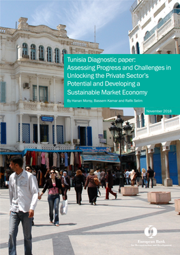 Tunisia Diagnostic Paper: Assessing Progress and Challenges in Unlocking the Private Sector's Potential and Developing a Susta