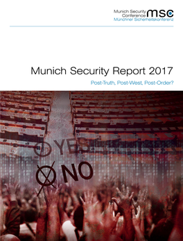 Munich Security Report 2017 Post-Truth, Post-West, Post-Order?