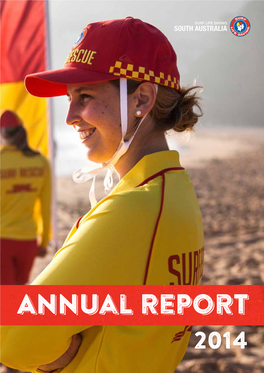 Annual Report 2014 2 2014 SURF LIFE SAVING SA ANNUAL REPORT Contents INTRODUCTION 1 CEO’S REPORT 12