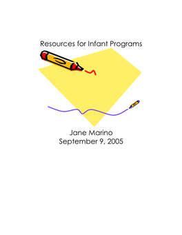 Resources for Infant Programs Jane Marino September 9, 2005