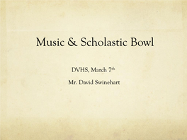 Music & Scholastic Bowl