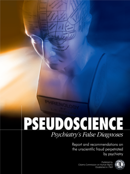 PSEUDOSCIENCE—Psychiatry's False Diagnoses