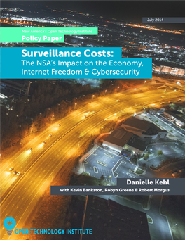 Surveillance Costs: the NSA’S Impact on the Economy, Internet Freedom & Cybersecurity