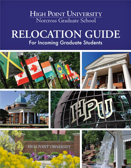 RELOCATION GUIDE for Incoming Graduate Students CONTENTS WELCOME We Are Excited That You Are Ready to Advance to a Higher Degree