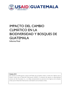 IMPACTO DEL CAMBIO CLIMÁTICO EN LA BIODIVERSIDAD Y BOSQUES DE GUATEMALA Informe Final