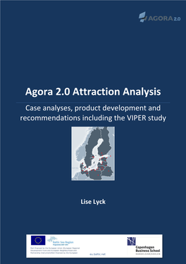 Agora 2.0 Attraction Analysis Case Analyses, Product Development and Recommendations Including the VIPER Study