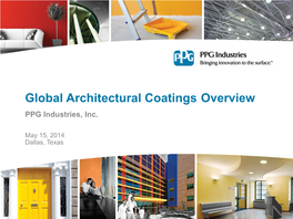 Architectural Coatings Overview PPG Industries, Inc