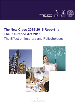 The New Class 2015-2016 Report 1: the Insurance Act 2015 the Effect on Insurers and Policyholders
