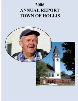 2006 Annual Report Town of Hollis Town Hall Offices and Hours