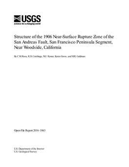 Structure of the 1906 Near-Surface Rupture Zone of the San Andreas Fault, San Francisco Peninsula Segment, Near Woodside, California