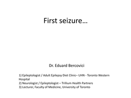 First Seizure…