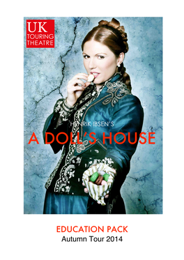 A Doll's House, Along with Several of Ibsenʼs Other Plays, Is Widely Considered to Be One of the Prime Examples of Realism