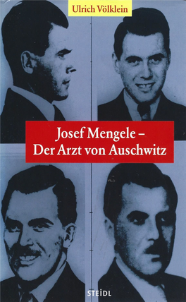 Josef Mengele Der Arzt Von Auschwitz