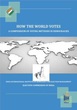 How the World Votes a Compendium of Voting Methods in Democracies