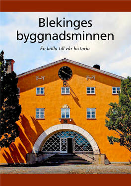 Blekinges Byggnadsminnen S E G N I K E L B En Källa Till Vår Historia