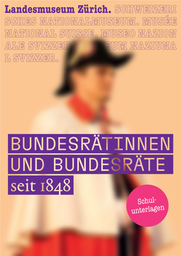 Bundesrätinnen Und Bundesräte Seit 1848» Bis 7. November 2021