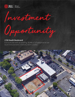 1700 South Boulevard 0.53 Acre Site with an Existing 18,946 S.F. of Adaptive Re-Use South End Submarket | Charlotte, North Carolina